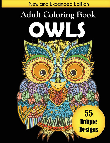 Owls Adult Coloring Book: New and Expanded Edition with 55 Unique Designs Dylanna Publishing, Inc.