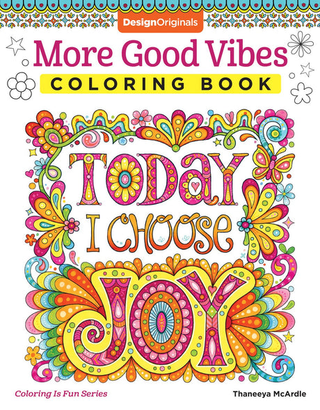 More Good Vibes Coloring Book (Coloring is Fun) (Design Originals) 32 Beginner-Friendly Uplifting & Creative Art Activities on High-Quality Extra-Thick Perforated Paper that Resists Bleed Through Design Originals