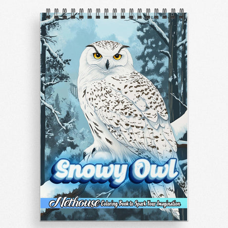NETHOUSE Snowy Owl Coloring Book Spiral Bound for Adults, Softcover, 30 Majestic Coloring Pages of Wise Owls, Birds and Winter Forests Scenes for Stress Relief and Relaxation NETHOUSE