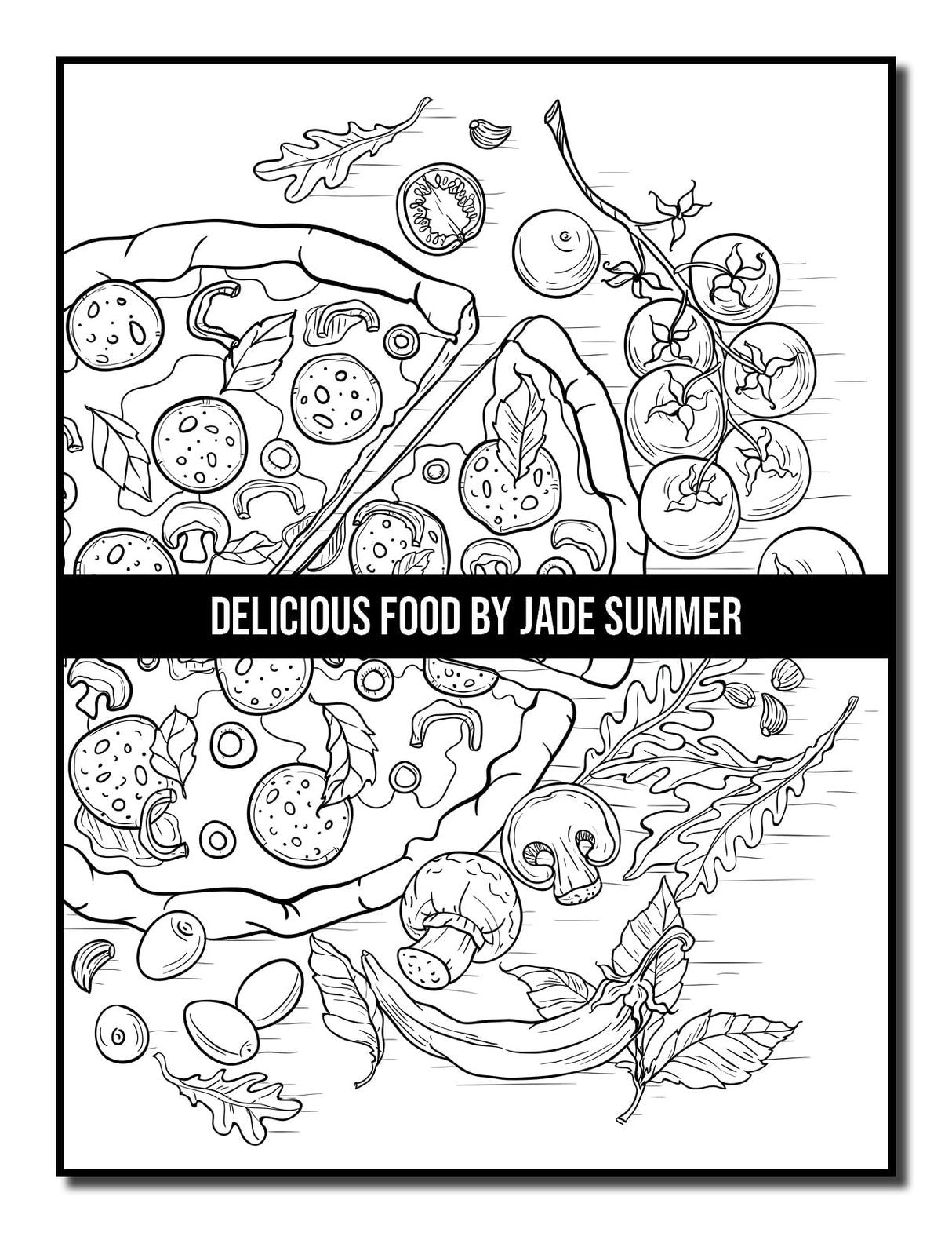 Delicious Food: An Adult Coloring Book with Decadent Desserts, Luscious Fruits, Relaxing Wines, Fresh Vegetables, Juicy Meats, Tasty Junk Foods, and More! WoodArtSupply