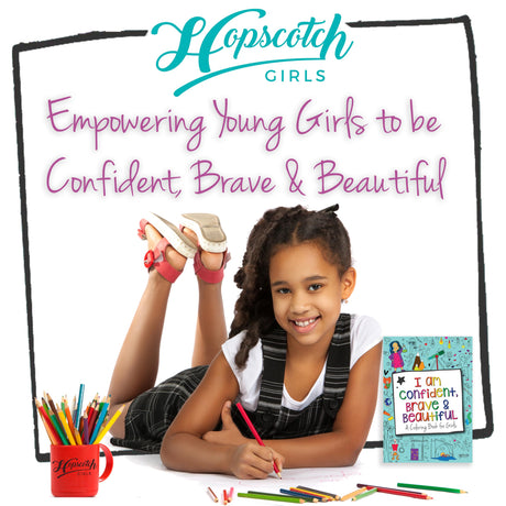 Hopscotch Girls I Am Confident Brave & Beautiful, Inspirational Coloring Books for Kids Ages 4-8 & Up - Kids Coloring Book for Girls 8-12, Empowering Girls Books to Boost Confidence. Kids Color Book Hopscotch Girls