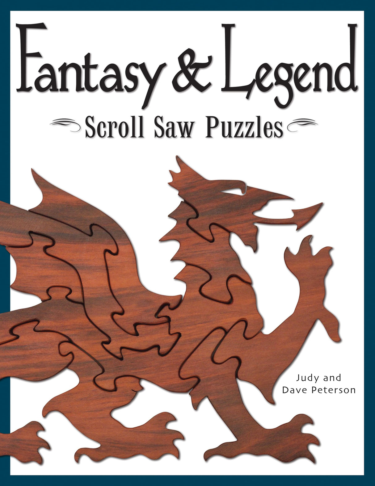 Fantasy & Legend Scroll Saw Puzzles (Fox Chapel Publishing) 29 Ready-to-Cut Patterns for Fantastic Creatures like Dragons, Gargoyles, Unicorns, Hydra, Phoenix, Griffin, Hippogriff, Mermaids, and More Fox Chapel Publishing