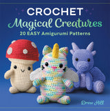 Crochet Magical Creatures: 20 Easy Amigurumi Patterns WoodArtSupply