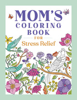 Mom's Coloring Book for Stress Relief WoodArtSupply