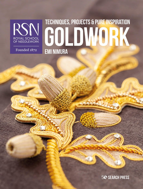RSN: Goldwork: Techniques, projects and pure inspiration (Royal School of Needlework Guides) Search Press