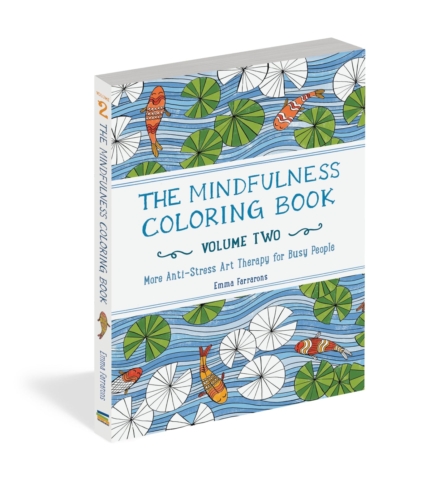 The Mindfulness Coloring Book, Volume Two: Anti-Stress Art Therapy