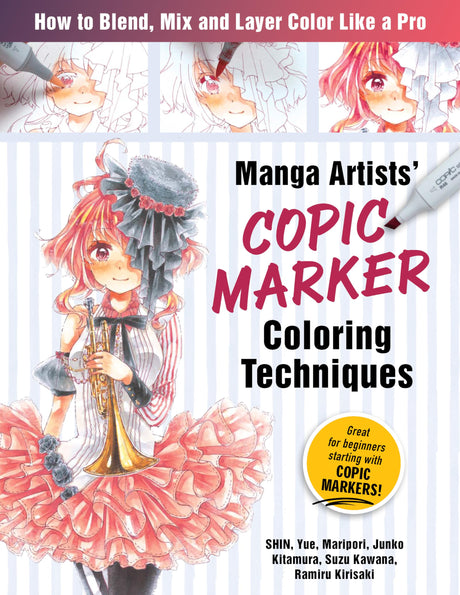 Manga Artists Copic Marker Coloring Techniques: Learn How To Blend, Mix and Layer Color Like a Pro Zakka Workshop