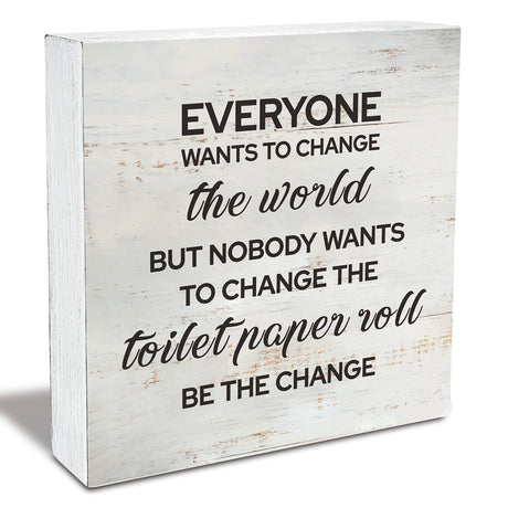 Everyone Wants to Change the World Bathroom Wood Box Sign Rusitc Farmhouse Bathroom Restroom Toilet Desk Shelf Decor (5 X 5 Inch) MAVOTEN