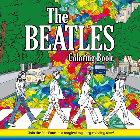 The Beatles Coloring Book-Adult Coloring Book: Join the Fab Four on a Magical Mystery Coloring Tour! Sunshine Daydream