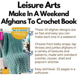 Make in a Weekend Afghans to Crochet LEISURE ARTS