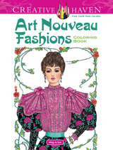 Dover Creative Haven Art Nouveau Fashions Coloring Book Dover Publications