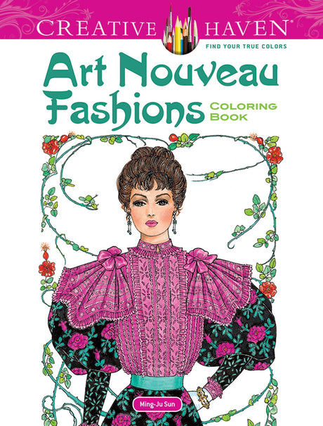 Dover Creative Haven Art Nouveau Fashions Coloring Book Dover Publications