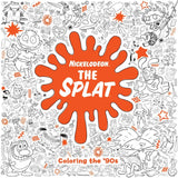 The Splat: Coloring the '90s (Nickelodeon) Random House Books for Young Readers