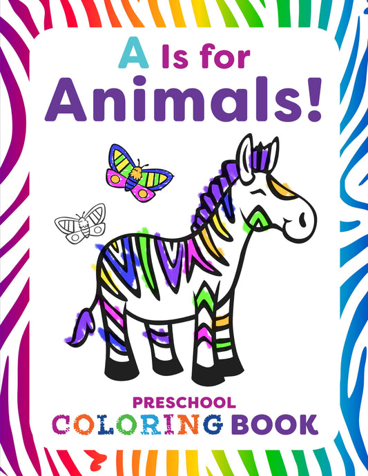 A Is for Animals!: Preschool Coloring Book