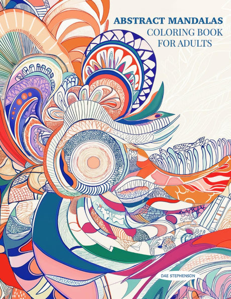 Abstract Mandalas Coloring Book for Adults: Relaxing Abstract Designs for Stress Relief and Focus WoodArtSupply