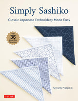 Simply Sashiko: Classic Japanese Embroidery Made Easy (With 36 Actual Size Templates) Tuttle Publishing