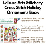 Leisure Arts Cross Stitch Holiday Ornaments Galor Cross Stitch Book- Pattern Kits from Snowmen to Elves to Woodland Creatures, 98 Christmas Ornaments Design. LEISURE ARTS