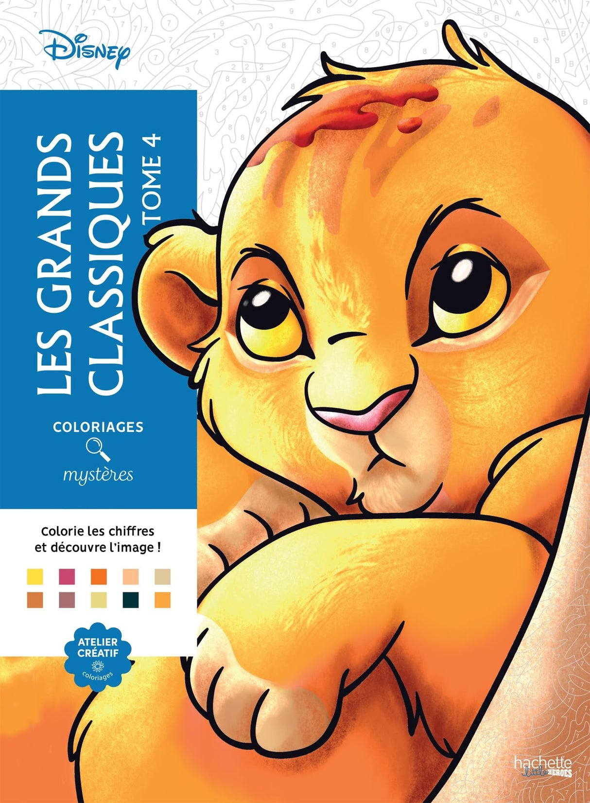 Coloriages mystères Disney - Les Grands classiques Tome 4 HACHETTE PRAT
