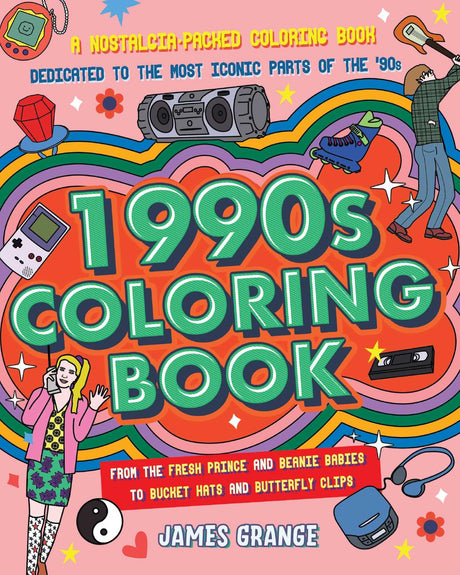 The 1990s Coloring Book: A Nostalgia-Packed Coloring Book Dedicated to the Most Iconic Parts of the 90s, from the Fresh Prince and Beanie Babies to Bucket Hats and Butterfly Clips WoodArtSupply
