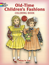 Old-Time Children's Fashions Coloring Book (Dover Fashion Coloring Book) Dover Publications