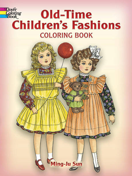 Old-Time Children's Fashions Coloring Book (Dover Fashion Coloring Book) Dover Publications