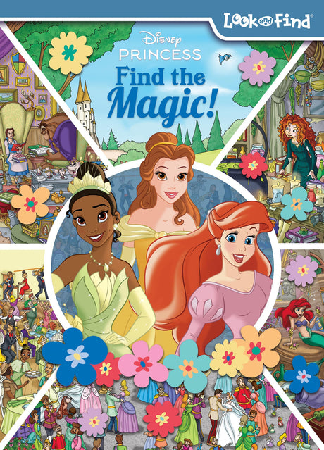 Disney Princess Ariel, Tiana, Belle, and More! - Find the Magic! Look and Find Activity Book - PI Kids PI Kids