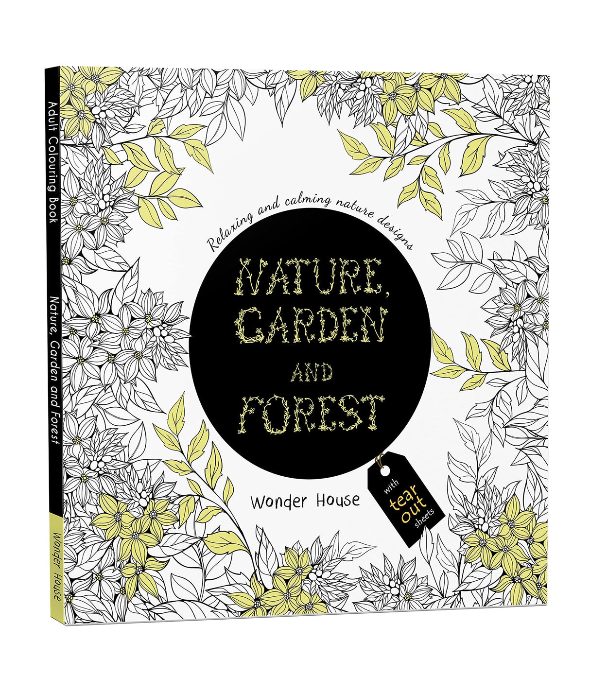 Nature, Garden and Forest: Colouring Books for Adults with Tear Out Sheets (Adult Colouring Book) [Paperback] Wonder House Books Editorial Wonder House