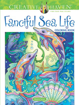 Creative Haven Fanciful Sea Life Coloring Book: Relaxing Illustrations for Adult Colorists (Adult Coloring Books: Sea Life) Dover Publications