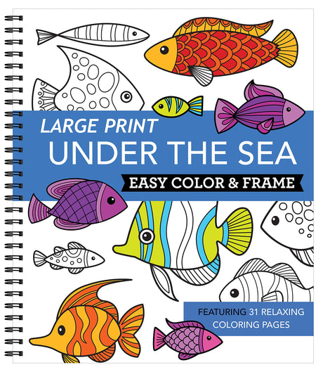 Large Print Easy Color & Frame - Under the Sea (Stress Free Coloring Book) WoodArtSupply