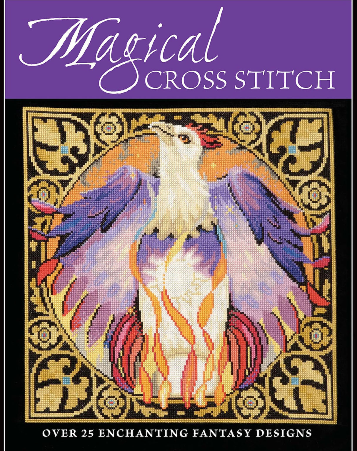 Magical Cross Stitch: Over 25 Enchanting Fantasy Designs WoodArtSupply