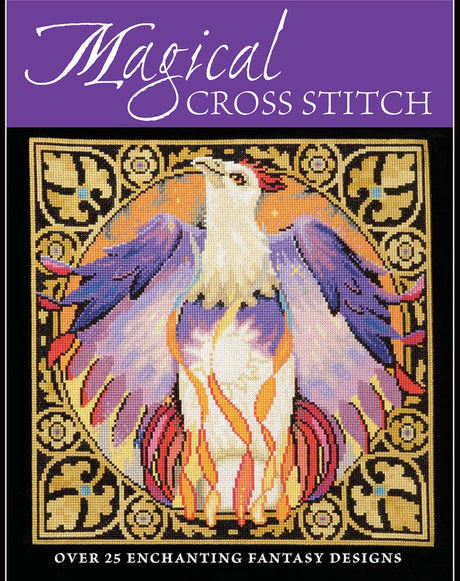 Magical Cross Stitch: Over 25 Enchanting Fantasy Designs WoodArtSupply
