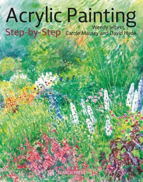 Acrylic Painting Step-by-Step (Step-by-Step Leisure Arts) Search Press
