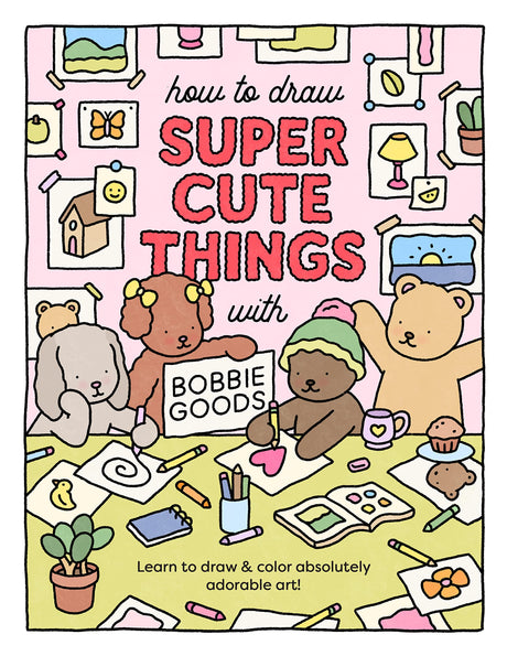 How to Draw Super Cute Things with Bobbie Goods: Learn to draw & color absolutely adorable art! (101 Things to Draw, 3) WoodArtSupply