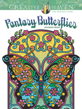 Creative Haven Fantasy Butterflies Coloring Book: Relax & Unwind with 31 Stress-Relieving Illustrations (Adult Coloring Books: Insects) Dover Publications