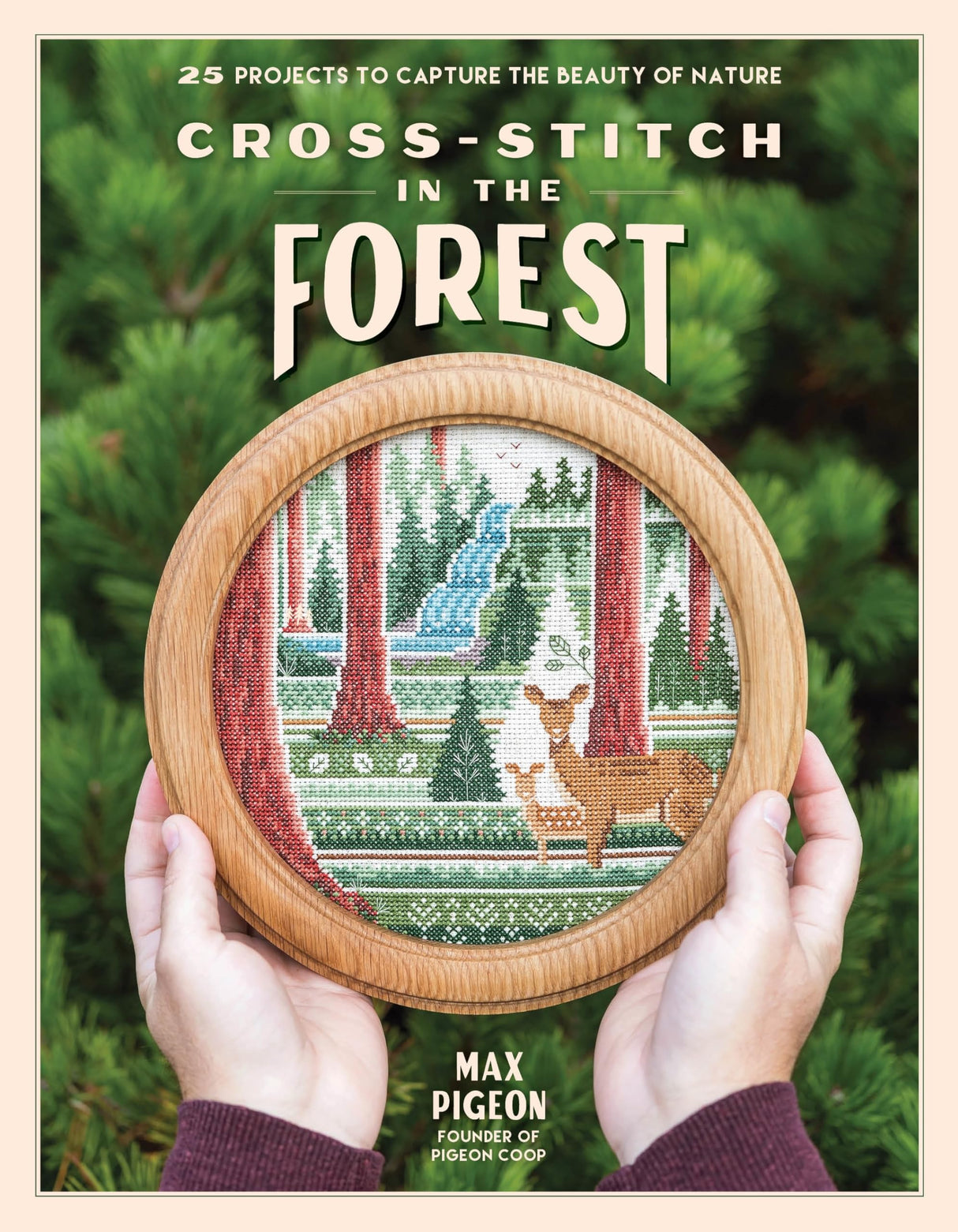 Cross-Stitch in the Forest: 25 Projects to Capture the Beauty of Nature WoodArtSupply