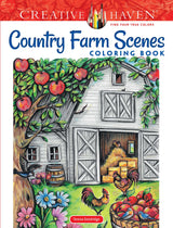 Creative Haven Country Farm Scenes Coloring Book: Relax & Find Your True Colors (Adult Coloring Books: In The Country) Dover Publications