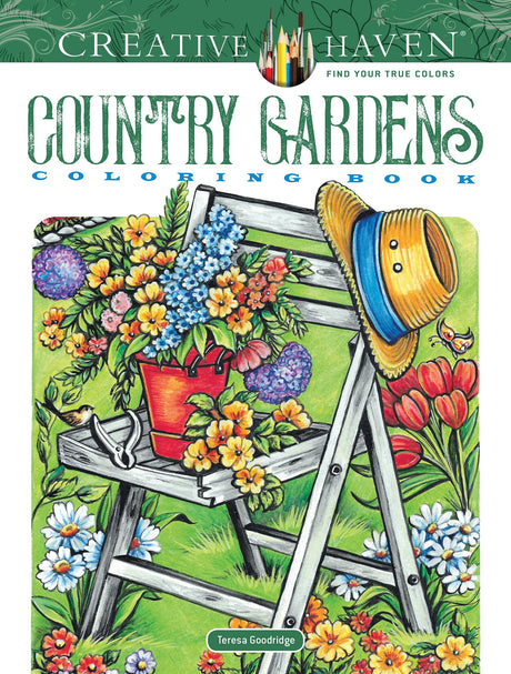 Creative Haven Country Gardens Coloring Book (Adult Coloring Books: In The Country) Dover Publications