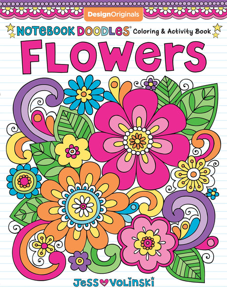 Notebook Doodles Flowers: Coloring & Activity Book (Design Originals) 30 Inspiring Floral Designs; Beginner-Friendly Creative Art Activities for Tweens, on High-Quality Extra-Thick Perforated Paper Design Originals