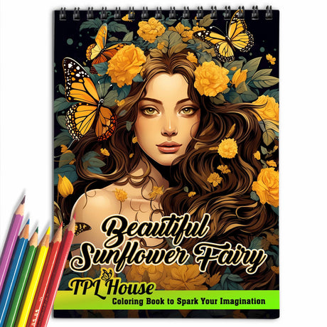 TPLHOUSE Beautiful Sunflower Fairy Coloring Book Spiral Bound for Teen Girls and Adults, Premium Cover, 30 Charming Coloring Pages in World of Floral Fantasy for Stress Relief and Relaxation TPLHOUSE