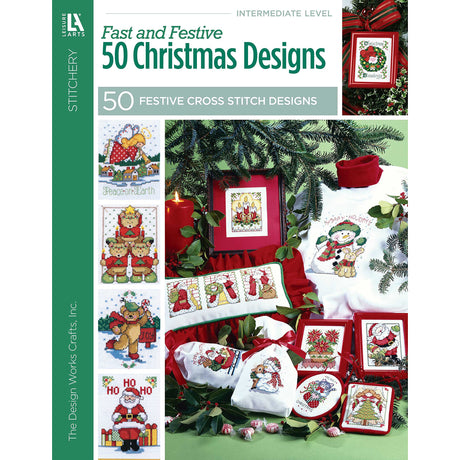 Fast & Festive, 50 Christmas Designs-Charming Cross Stitch Designs to use in a Variety of Christmas Projects LEISURE ARTS