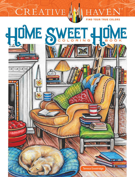 Creative Haven Home Sweet Home Coloring Book (Adult Coloring Books: Calm) Dover Publications