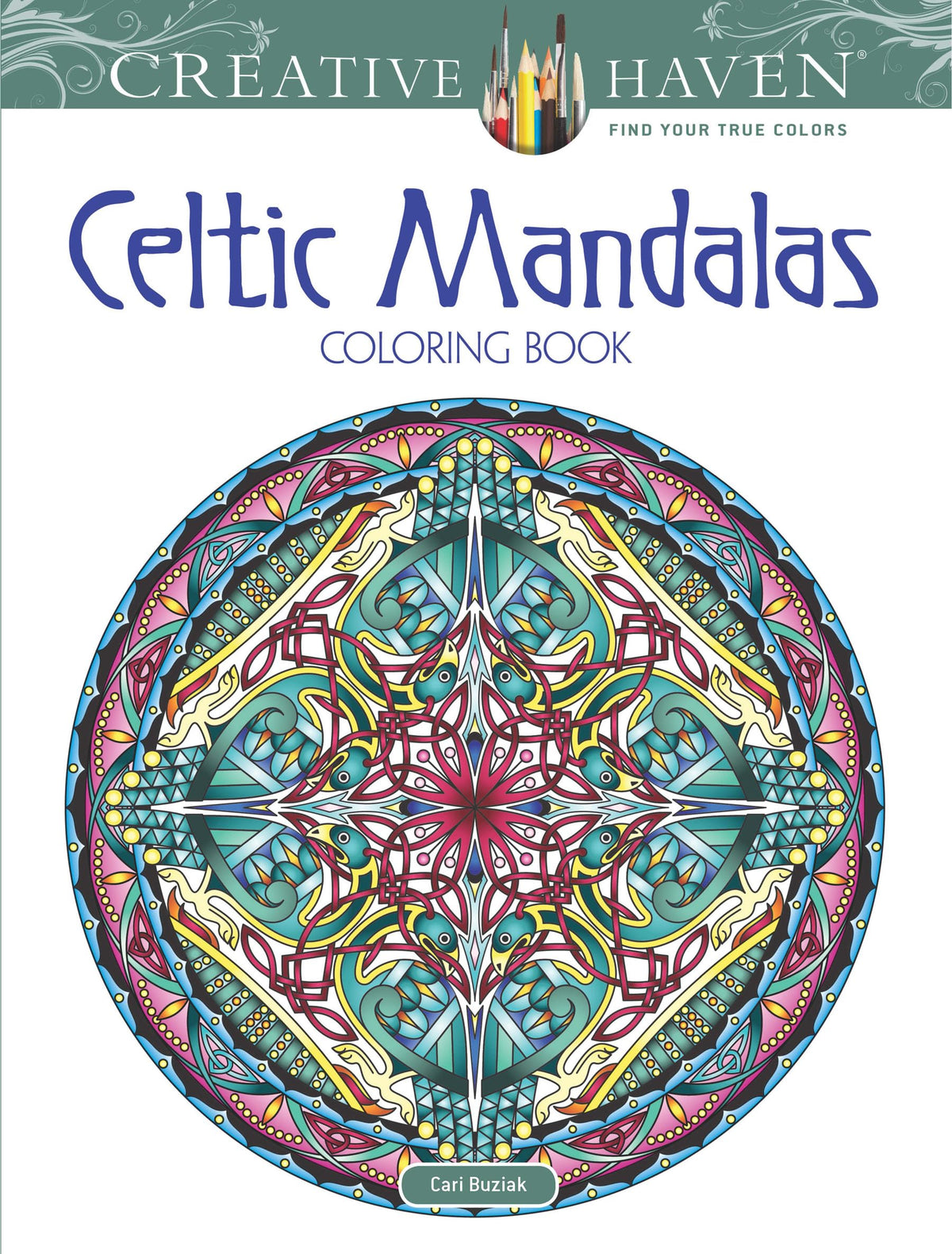 Creative Haven Celtic Mandalas Coloring Book (Adult Coloring Books: Mandalas) Dover Publications