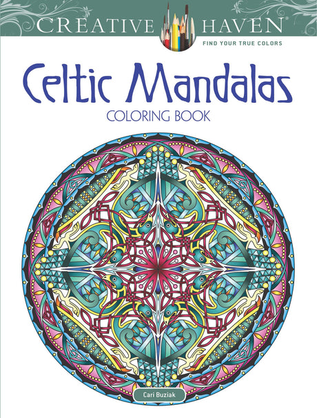 Creative Haven Celtic Mandalas Coloring Book (Adult Coloring Books: Mandalas) Dover Publications