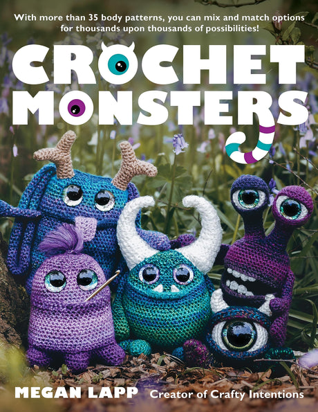 Crochet Monsters: With more than 35 body patterns and options for horns, limbs, antennae and so much more, you can mix and match options for thousands upon thousands of possibilities! WoodArtSupply