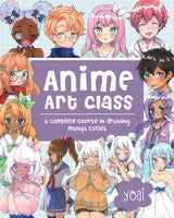 Anime Art Class: A Complete Course in Drawing Manga Cuties (Cute and Cuddly Art, 4) WoodArtSupply
