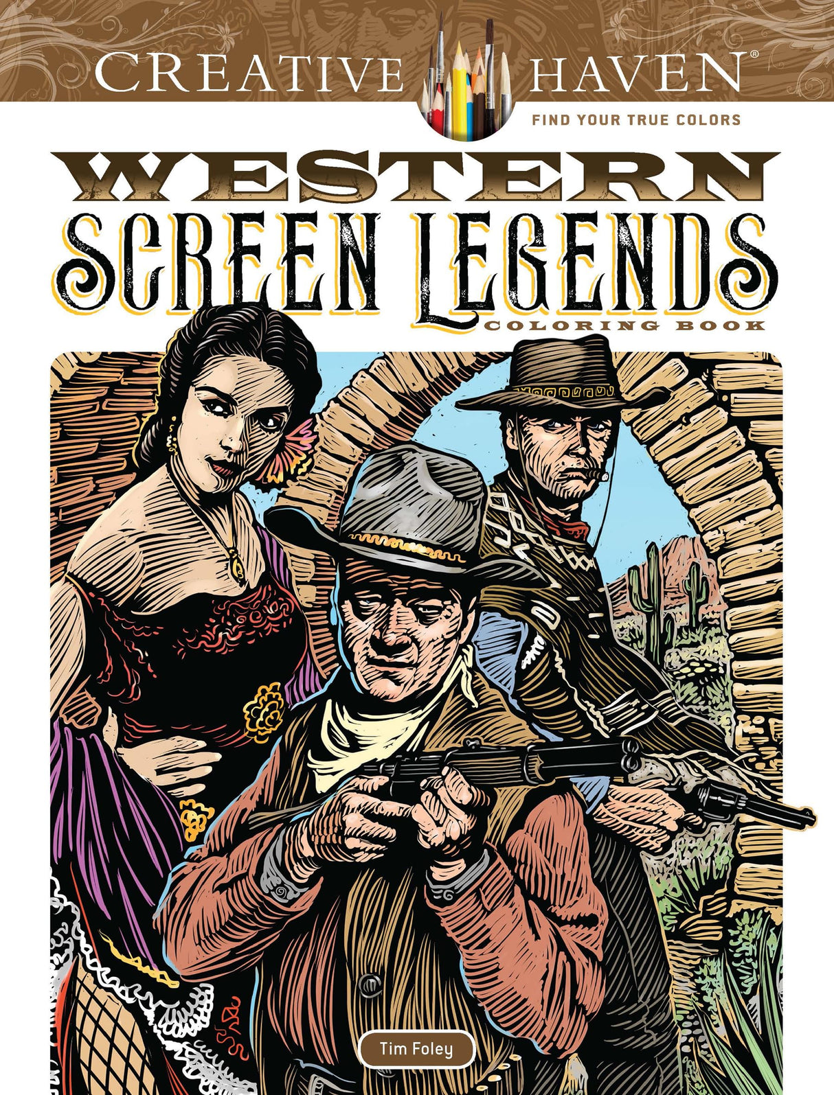 Creative Haven Western Screen Legends Coloring Book: Relax & Find Your True Colors (Adult Coloring Books: USA) Dover Publications