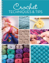 Crochet Techniques & Tips Publications International, Ltd.