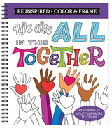 Color & Frame - Be Inspired: We Are All in This Together (Adult Coloring Book) New Seasons