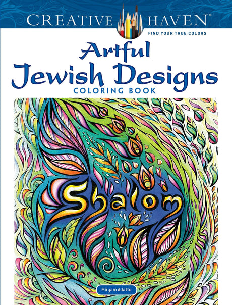 Creative Haven Artful Jewish Designs Coloring Book (Adult Coloring Books: Holidays & Celebrations) Dover Publications