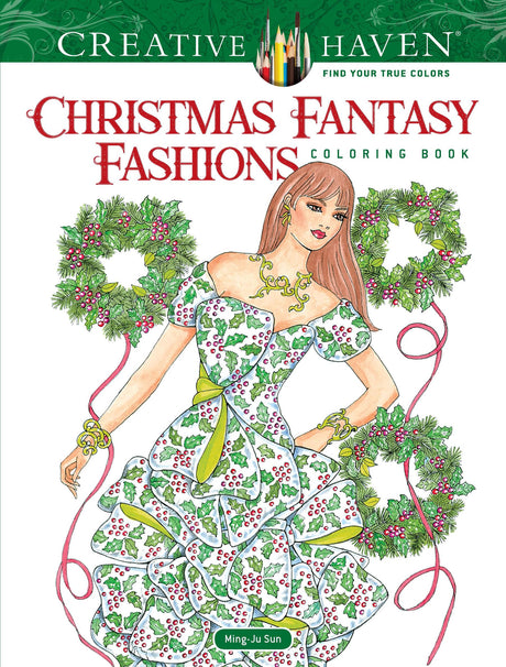Creative Haven Christmas Fantasy Fashions Coloring Book (Adult Coloring Books: Christmas) Dover Publications